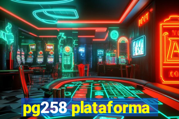 pg258 plataforma